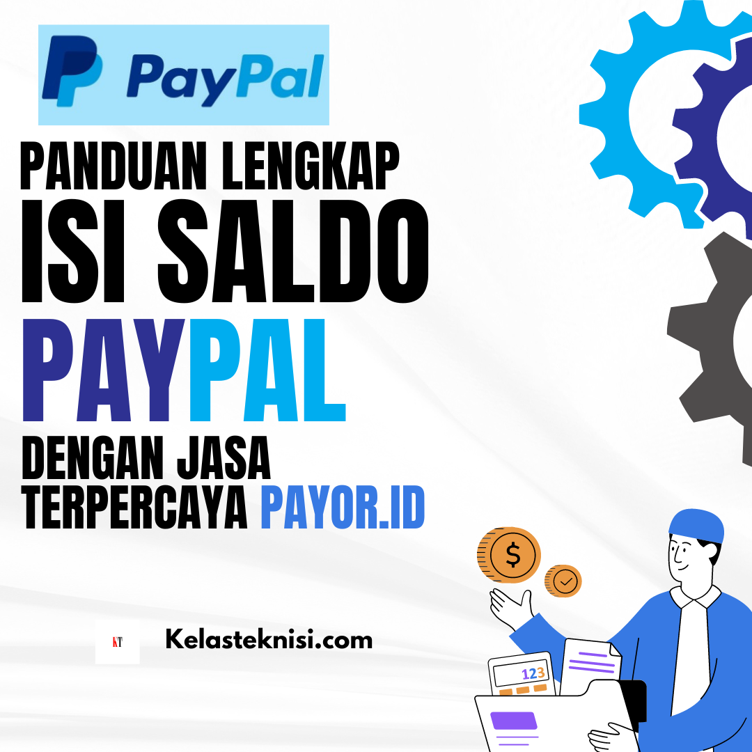 Jasa Isi PayPal: Solusi Praktis untuk Transaksi Global Anda di Era Digital