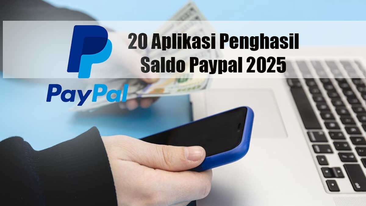 Panduan Lengkap: Menguak Berbagai Cara Menghasilkan Saldo PayPal dari Nol hingga Berlimpah